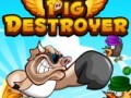 Game "Pig Destroyer"